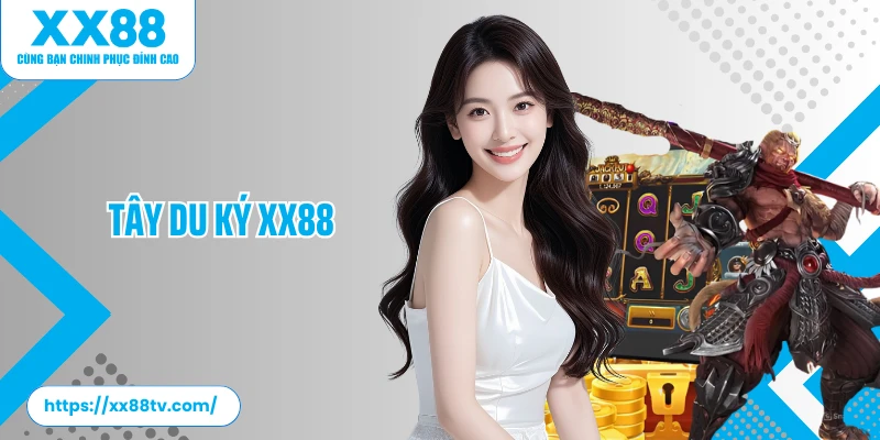 Tây Du Ký XX88: Quay Thưởng Slot Game Hấp Dẫn Nhất